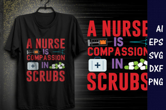 A Nurse is a Compassion in Scrubs Design