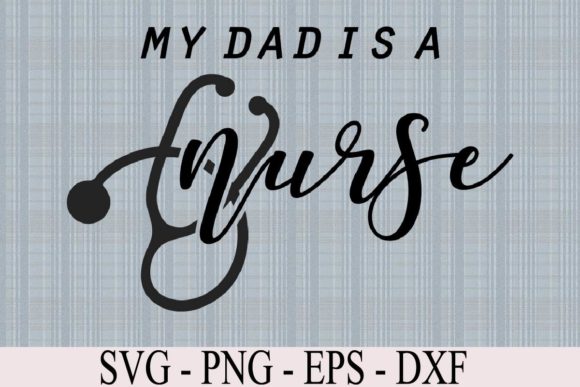 My Dad is a Nurse: A Heartfelt Embroidery Design
