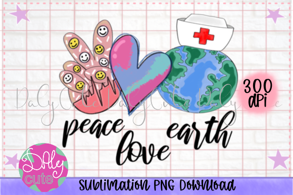 Peace Love Earth PNG for Nurse Life Projects