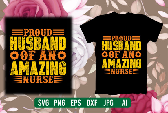 Proud Husband of an Amazing Nurse Design Review