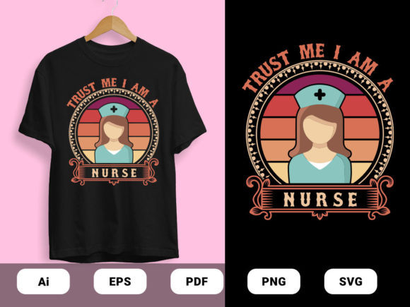 Review: Trust Me I'm a Nurse T-Shirt Design