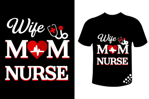 Wife Mom Nurse T-Shirt Design Review